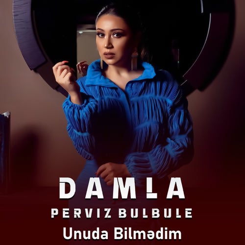 Unuda Bilmədim