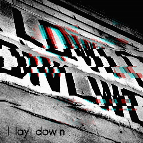 I lay down