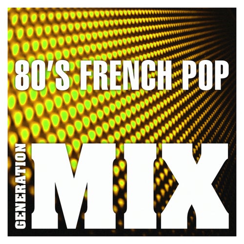 80's French Pop Mix : Non Stop Medley Party