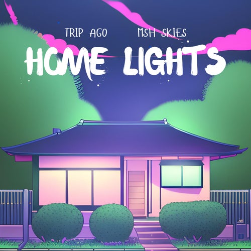 Home Lights (feat. MSH Skies)