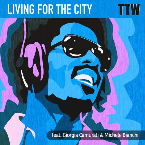 Living for the City (feat. Giorgia Camurati, Michele Bianchi)