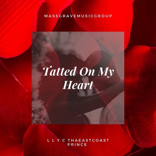 Tatted On My Heart (feat. D-Cee Tha Musikalartist)