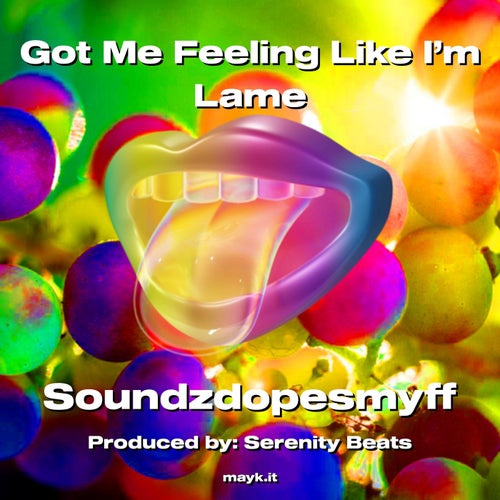 Got Me Feeling Like I’m Lame