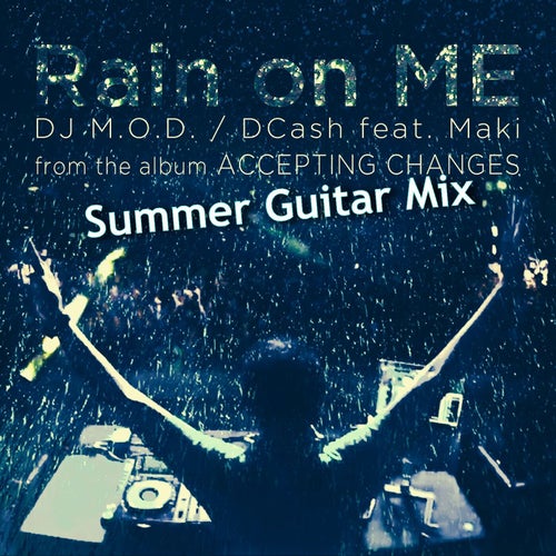 Rain On Me (feat. DCash and Maki)