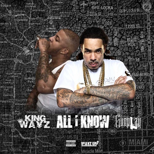All I Know (feat. Gun Play)