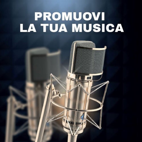 PROMUOVI LA TUA MUSICA