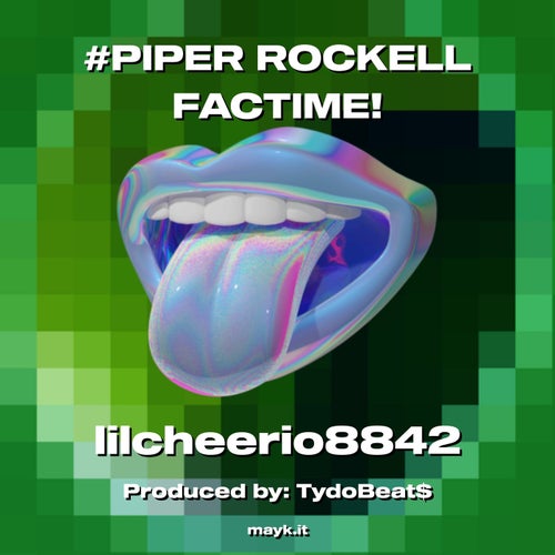 #PIPER ROCKELL FACTIME!