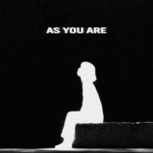 AS YOU ARE