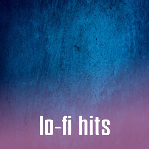 lo-fi hits