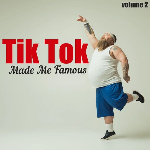 Tik Tok Made Me Famous, Volume 2