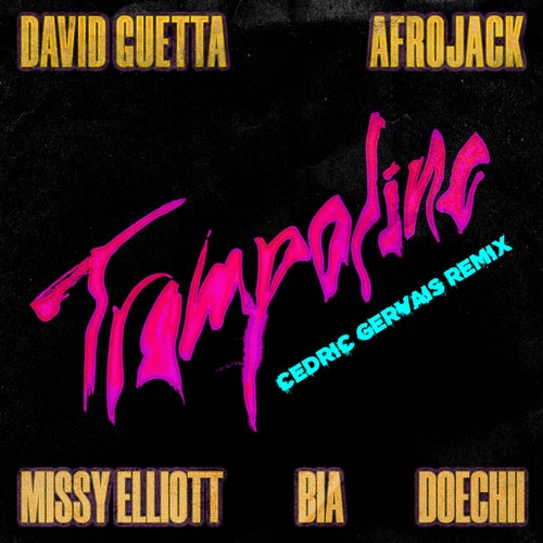 Trampoline (feat. Missy Elliott, Bia & Doechii) [Cedric Gervais Remix]