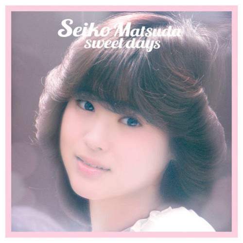 Seiko Matsuda Sweet Days