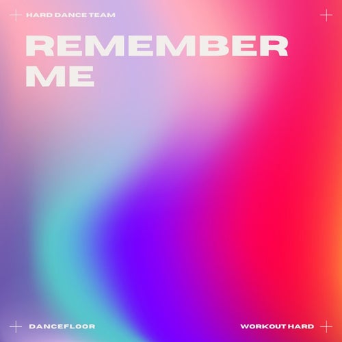 Remember Me (Hard Dance)