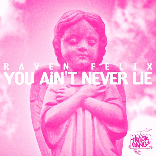 You Ain't Never Lie