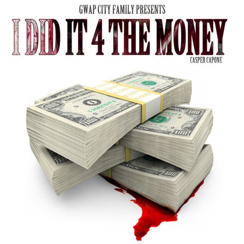 I Did It 4 the Money - Single