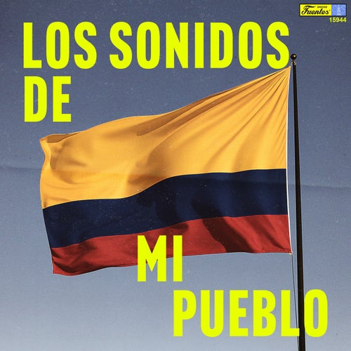 Los Sonidos de Mi Pueblo
