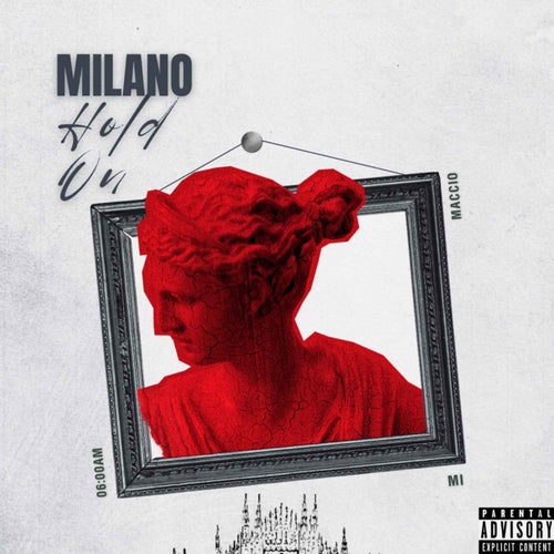 Milano Hold On