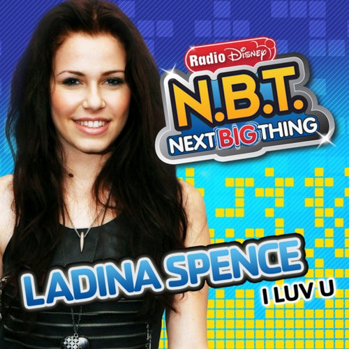 I Luv You (from Radio Disney "N.B.T." Next BIG Thing)