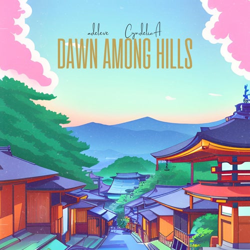 dawn among hills (feat. CyndelicA)