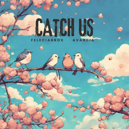 Catch Us (feat. Avarcia)