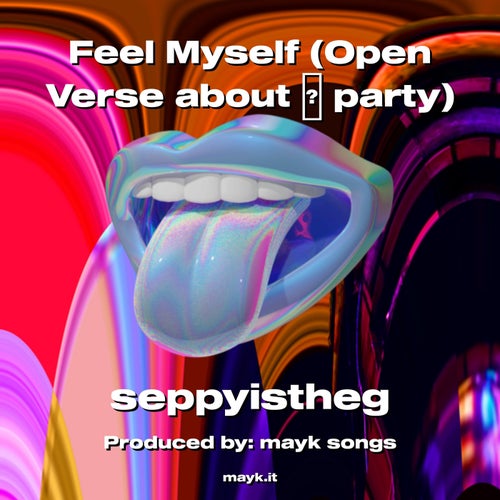 Feel Myself (Open Verse about  party)