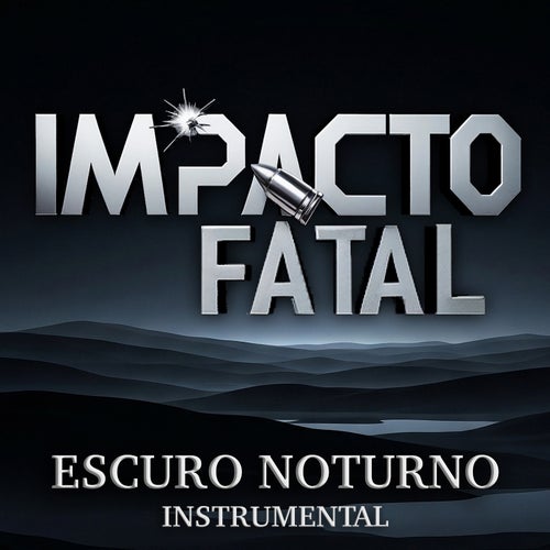 Escuro Noturno - Impacto Fatal (Instrumental)