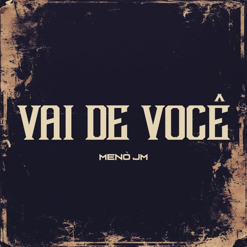 Vai de Você