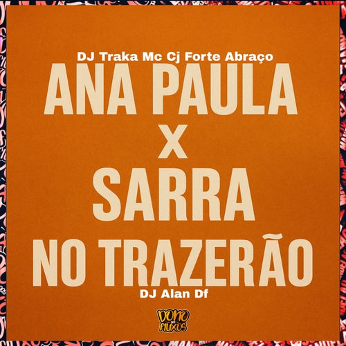Ana Paula X Sarra No Trazerão