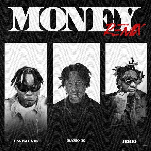 Money (feat. Damo K & Jeriq) (Remix)