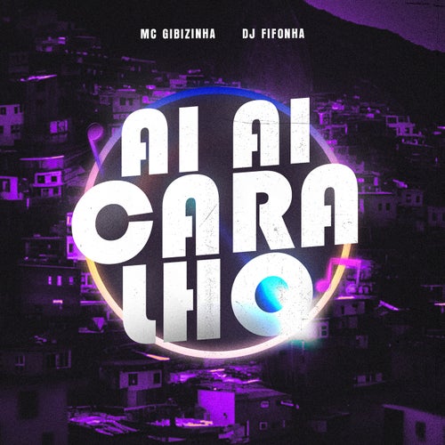 AI AI CARALHO