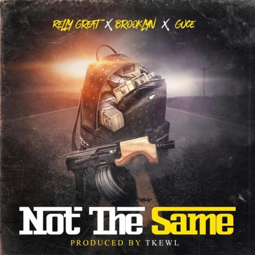 Not The Same (feat. Brooklyn & Guce)