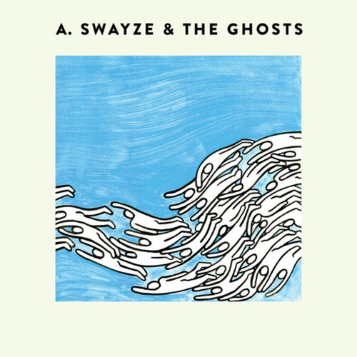 A. Swayze & the Ghosts