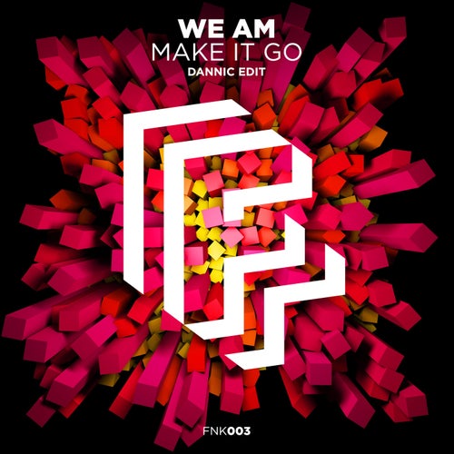 Make It Go (Dannic Radio Edit)