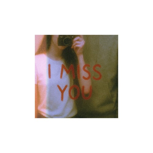 I MISS YOU