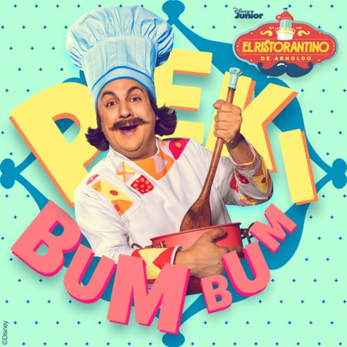 Peki, bum, bum (De ¨El Ristorantino de Arnoldo¨)