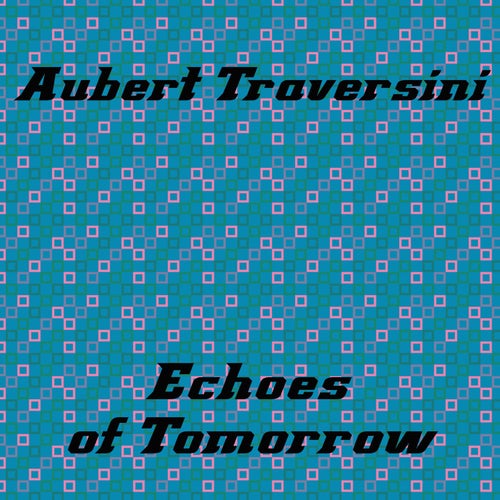 Echoes of Tomorrow