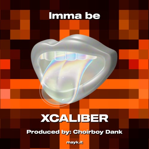 Imma be