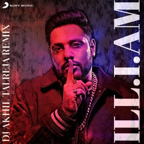 Ill. I. Am (DJ Akhil Talreja Remix)