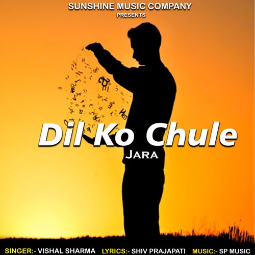 Dil Ko Chule Jara