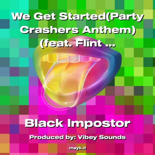 We Get Started (Party Crashers Anthem)