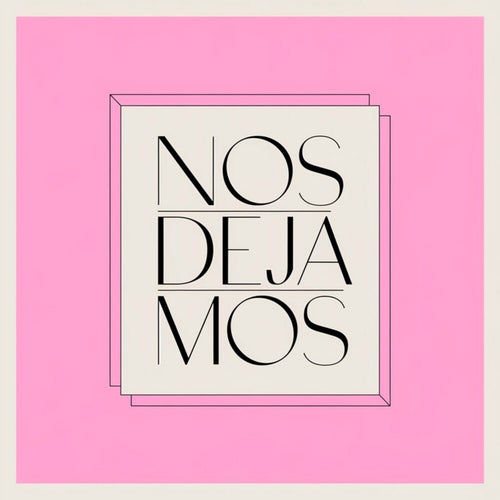 Nos dejamos