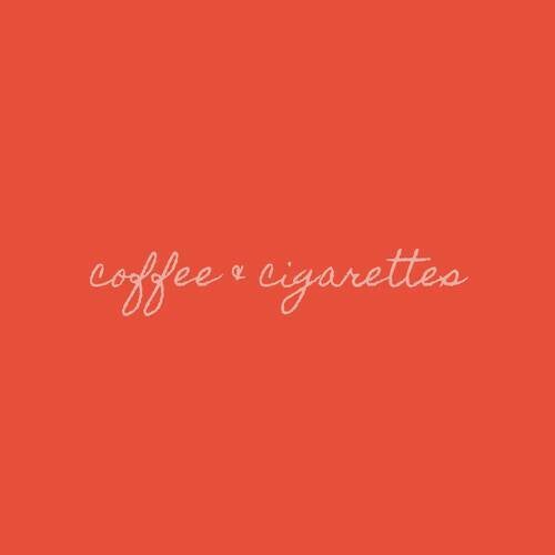 Coffee & Cigarettes