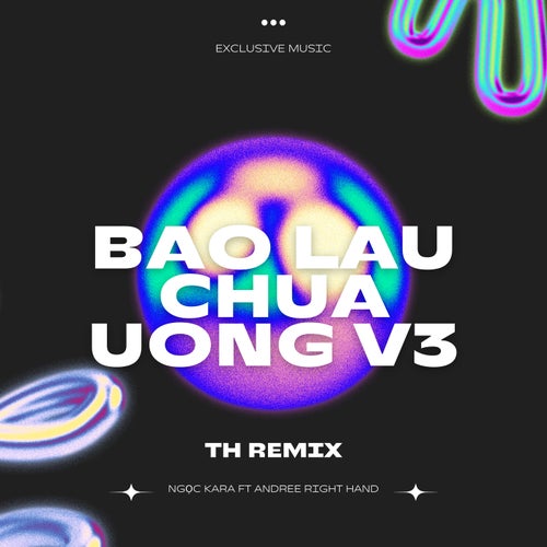 Bao Lâu Chưa Uống V3