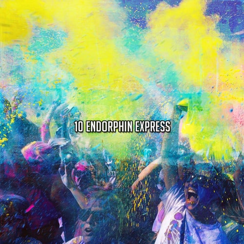 10 Endorphin Express