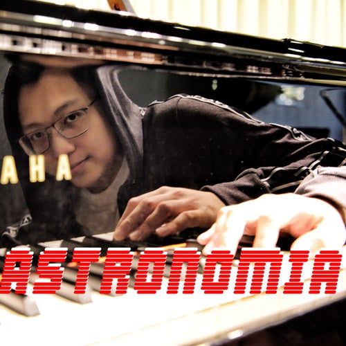 Astronomia (Made Famous by Tony Igy)[Piano Version]