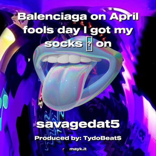 Balenciaga on April fools day I got my socks  on