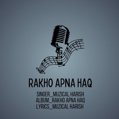 RAKHO APNA HAQ