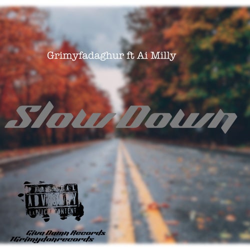 Slow Down
