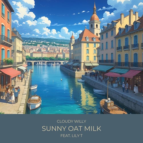 Sunny Oat Milk (feat. Lily T)