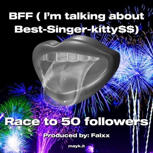 BFF ( I’m talking about Best-Singer-kitty)